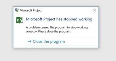 Microsoft Project has stopped working error message