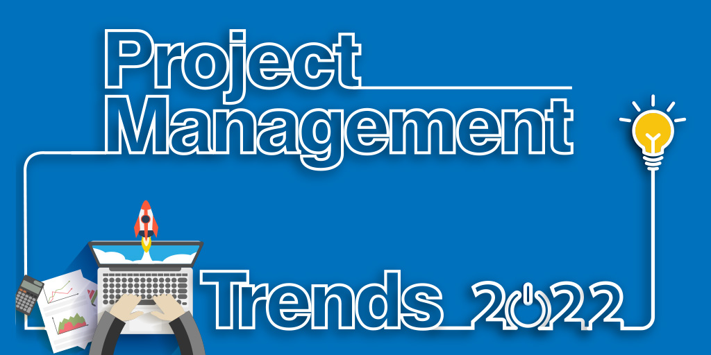 Project Management Trends 2022