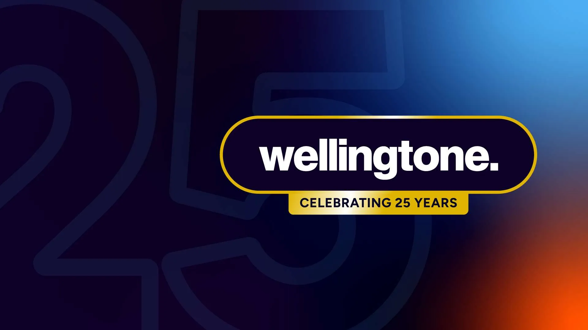 Wellingtone Celebrates 25 Years